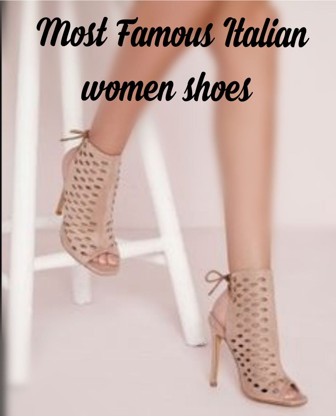 Top 10 Italian Shoes Brands for Women Famous in the World 2020