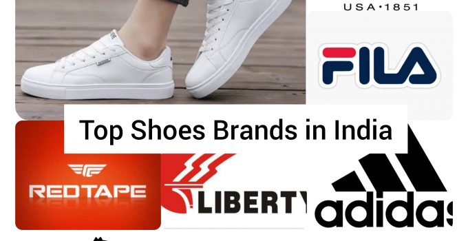 TOP SHOES BRANDS IN INDIA